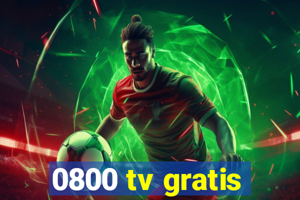 0800 tv gratis